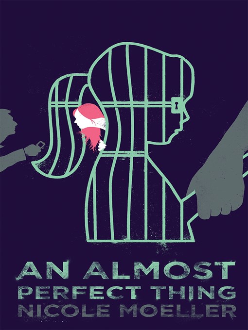 Title details for An Almost Perfect Thing by Nicole Moeller - Available